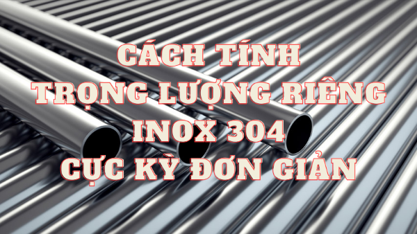 cach-tinh-trong-luong-rieng-inox-304-cuc-ky-don-gian (3)